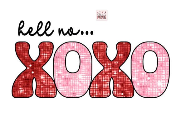 Hell No Xoxo Anti Valentines Day Png: A Strategic Design for Digital Creators
